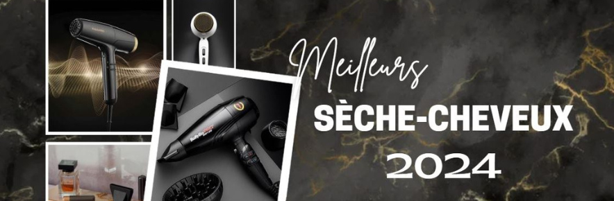 Les meilleurs sèche-cheveux 2024