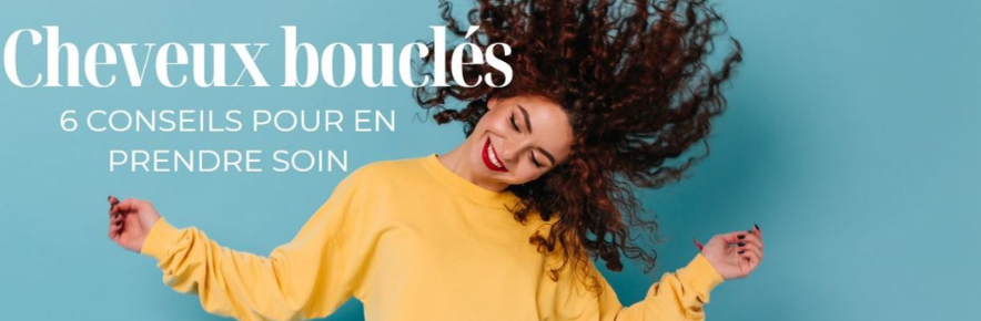 Cheveux bouclés : 6 conseils pour en prendre soin !