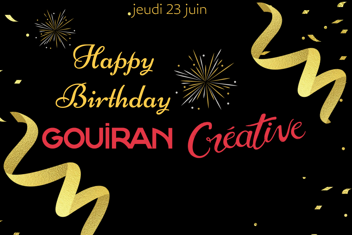 Participe à notre anniversaire Gouiran Créative